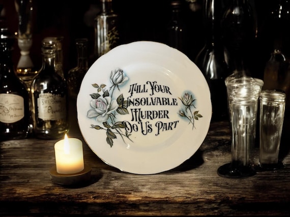Till Your Unsolvable Murder So Us Part Plate – Vintage Crackpottery with stand