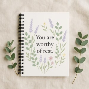You Are Worthy of Rest Spiral Notebook | Positive Affirmation Journal | Self Care Mental Health Gift | The Peaceful Pine Curio