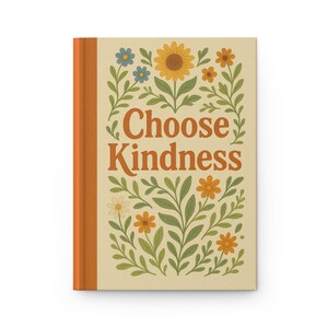 Wybierz dziennik w twardej oprawie „Choose Kindness” – inspirujący prezent dla pisarzy, miłośników przyrody, studentów, do refleksji, do robienia notatek w sposób przyjazny dla środowiska