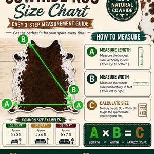 May include: A cowhide rug size chart infographic featuring a brown and white cowhide illustration with green measurement markers labeled A and B. The text includes Cowhide Rug Size Chart, How to Measure, and Common Size Examples in square feet.