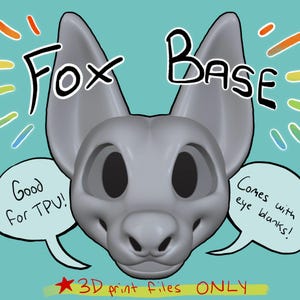 Puede incluir: Modelo 3D gris de una cabeza de zorro con orejas grandes y cuencas de los ojos. El texto incluye "Fox Base", "Good for TPU!" y "Comes with eye blanks!". También están presentes las palabras "3D print files ONLY".
