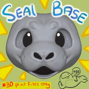 May include: A gray 3D-printed seal head base with large black eyes and an open mouth. The image features the text SEAL BASE at the top and 3D print files only at the bottom. A small line drawing of a seal with a speech bubble saying egg is included.