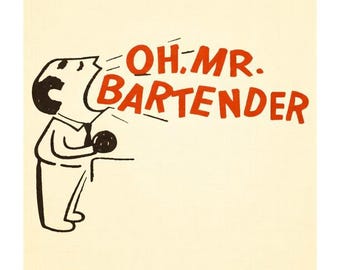 Oh Mr. Bartender!