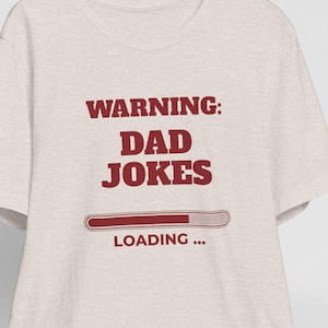 Dad Jokes Loading T-Shirt, Funny Father&#39;s Day Tee, Gift for Dad, Dad Humor Top