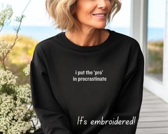 Besticktes Procrastination Sweatshirt: Lustiger Kuscheliger Pullover aus Baumwollmischung