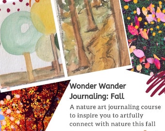 Wonder Wander Journaling: Fall, una clase de journaling de arte de la naturaleza en línea