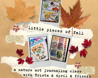 Wonder Wander Journaling: Little Pieces of Fall Online Nature Art Journaling Class