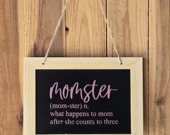Home Decor Humor, Solid Wood, Hand Stenciled with Chalk Paint, "Momster" definition