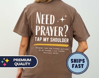 Need Prayer Tap My Shoulder Christian Shirt, Can I Pray For You T-shirt for evangelism, bible versed tee, Custom Faith Based Jesus Apparel