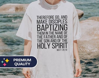 Custom Baptism Shirt Matthew 28 19, Custom Bible Verse Comfort Colors® T-Shirt, Personalized Christian Outreach Gift, Faith Based Women Men