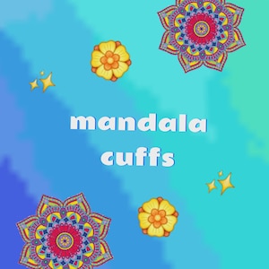Mandala Cuffs