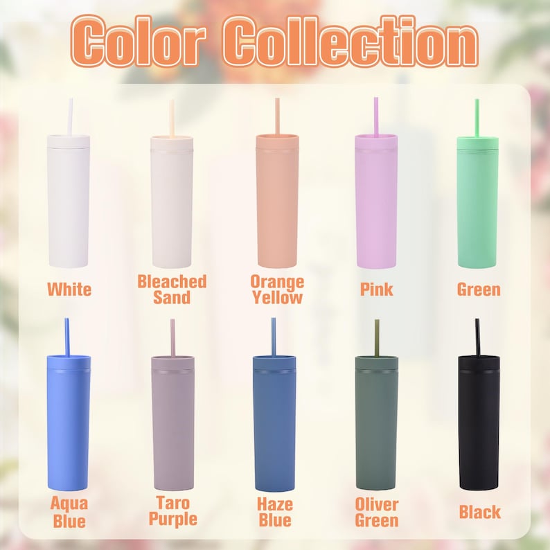 May include: A collection of ten slim, colorful tumblers with straws. The tumblers come in a variety of colors, including white, pink, green, and black. The text "Color Collection" is at the top, and each tumbler is labeled with its color name.