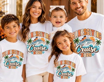 May include: White t-shirts featuring a graphic print of a cruise ship, palm trees, and the text Thanksgiving Cruise 2026. The design includes orange, blue, and green colors. The shirts are worn by a group of people in a coordinated family set.