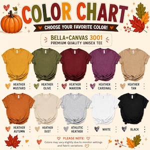May include: A Bella+Canvas 3001 unisex t-shirt color chart featuring ten shirt colors: heather mustard, olive, maroon, cardinal, tan, autumn, dust, athletic heather, white, and black. The graphic includes a pumpkin and autumn leaves.