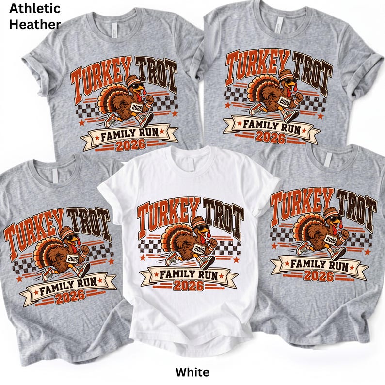 May include: Four short-sleeve t-shirts in athletic heather gray and white. Each shirt features a graphic of a running turkey wearing sunglasses and sneakers, with the text Turkey Trot Family Run 2026 and a checkered pattern background.