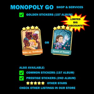 May include: A black graphic with the text "MONOPOLY GO SHOP & SERVICES" and "GOLDEN STICKERS (1ST ALBUM)". Two card illustrations are shown, one with Goldilocks and bears, the other with a knight and a white horse. Also available: Common and Prestige Stickers.