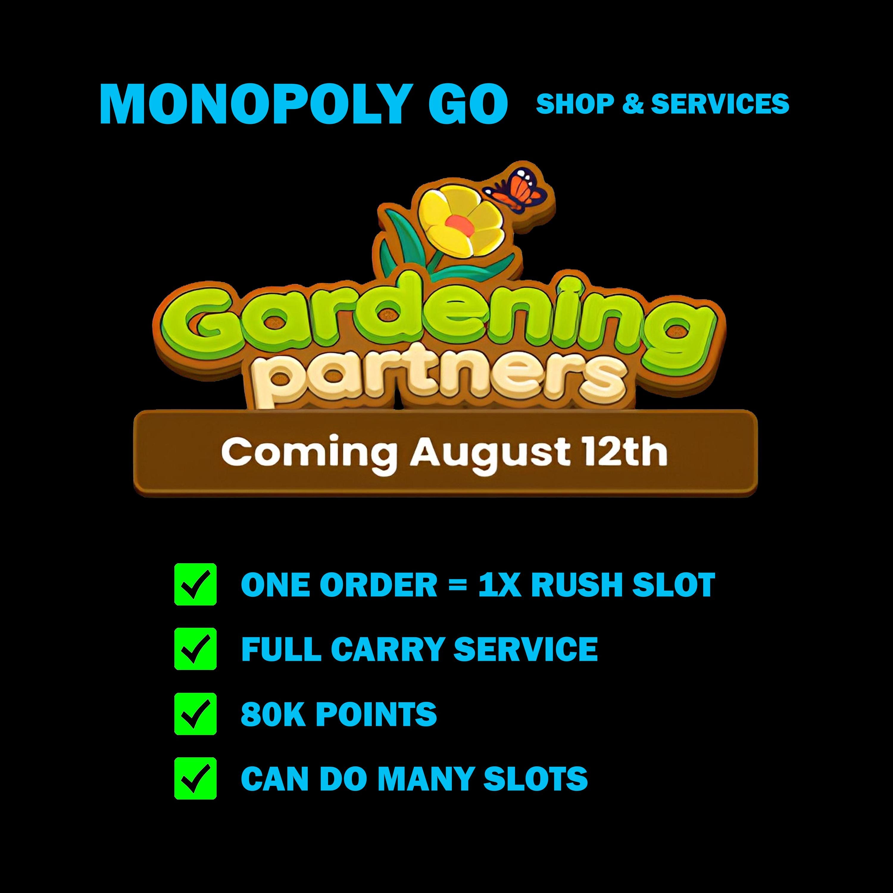 Mono_poly_Go_Gardening_Partners_Event CHEAPEST RUSH Slot Fastest Full Carry 80k Points - Can Do Many Slots