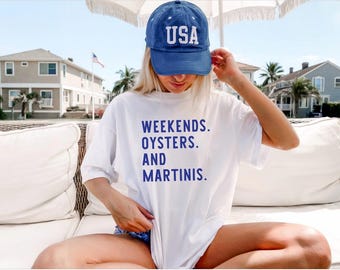 Weekends. Oysters. and Martinis