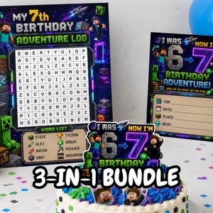 May include: A Minecraft-themed 3-in-1 birthday party bundle featuring a word search adventure log, a birthday invitation card, and a cake topper. The designs include pixelated characters, game blocks, and text reading My 7th Birthday and I Was 6 Now I'm 7 Birthday Adventure with spaces for event details.
