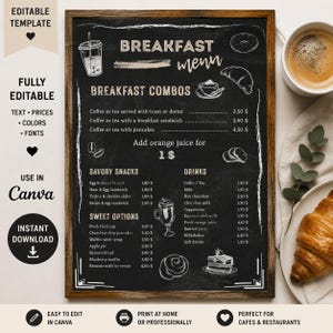 May include: A black chalkboard-style breakfast menu template with white hand-drawn illustrations of coffee, pastries, and donuts. The text lists breakfast combos, savory snacks, and sweet options with prices in dollars, framed by a dark wooden border.