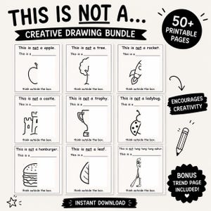 May include: A creative drawing bundle featuring 50+ printable pages with black and white line art prompts. Each square page displays a half-drawn object, the text This is not a, a blank line, and the phrase think outside the box at the bottom.