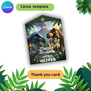 May include: A dinosaur-themed thank you card with a green and white background. The card features illustrations of dinosaurs and a volcano. Text on the card reads "Thanks for coming with love OLIVER". The card is labeled "Thank you card" and "Canva template".