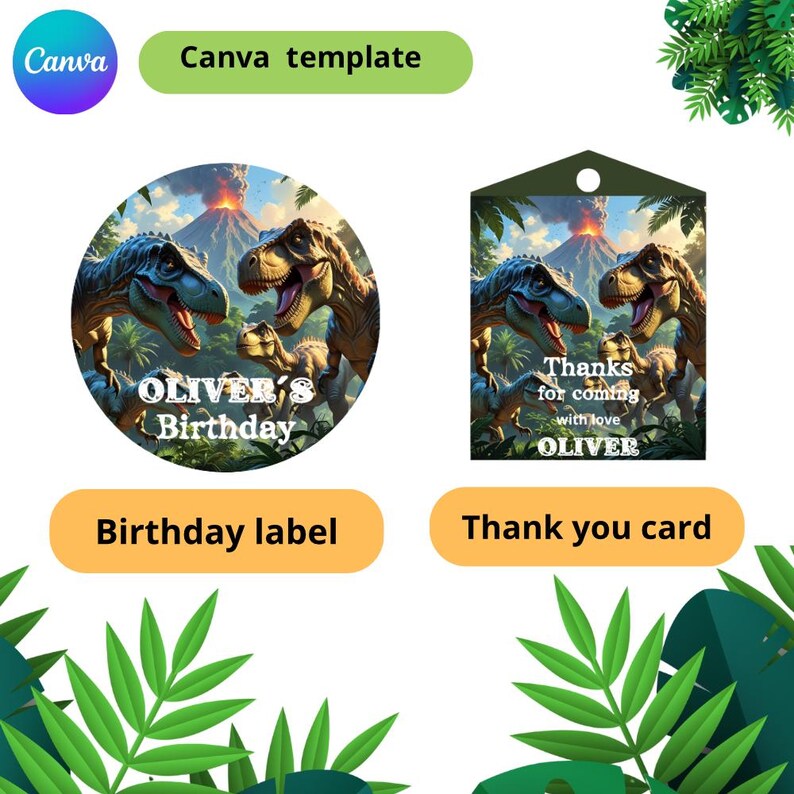 May include: A Canva template featuring a birthday label and a thank you card. The label is round and says "Oliver's Birthday" with dinosaur illustrations. The thank you card says "Thanks for coming with love Oliver".
