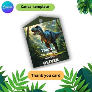 May include: A thank you card featuring a blue and gray Tyrannosaurus Rex illustration in a jungle setting. The card reads "Thanks for coming with love OLIVER". The Canva template design includes green and yellow accents.
