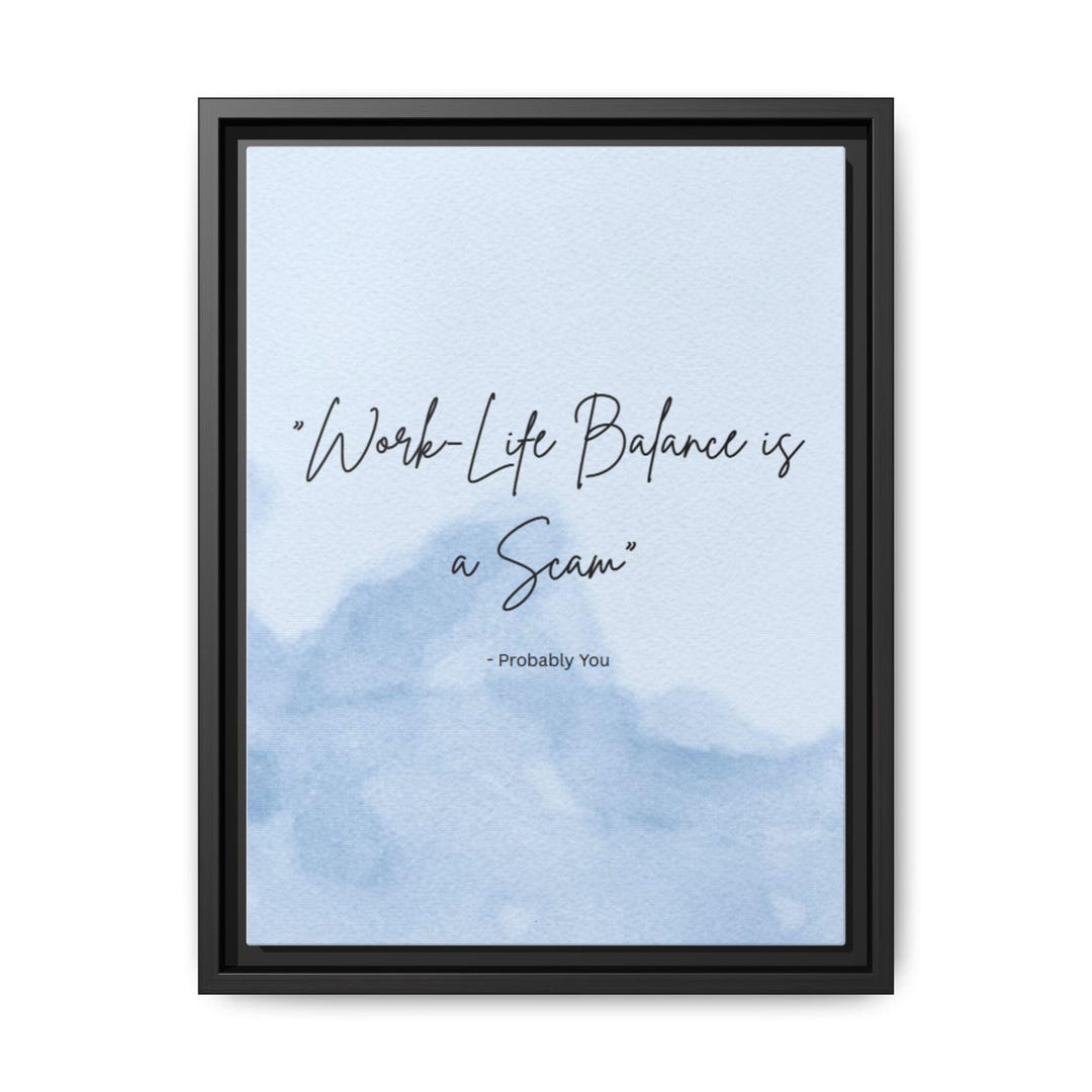 Work-life Balance Quote Art Print, Inspirational Wall Decor ...