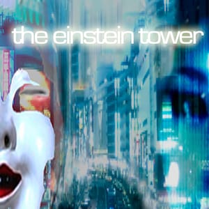 Pode incluir: Cartaz do filme "The Einstein Tower" com uma paisagem urbana futurista em tons de azul e branco. O título está em uma fonte brilhante. O cartaz inclui o texto "based on future events" e os nomes do elenco e da equipe.