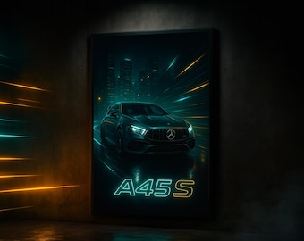 A45 S AMG Neon Poster – Mercedes AMG Wall Art, Night Drive, Luxury Car Decor