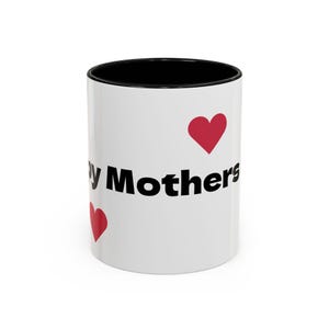 Heartfelt Mother's Day Coffee Mug | Gift for Mom, Ceramic Tea Cup, Personalized Mug, Family Celebration, Love Gifts