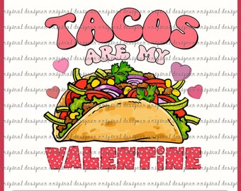 Tacos Is My Valentine PNG For Sublimation Happy Valentine's Day Instant Download Retro Mexican Valentine Sublimation Western Valentines PNG