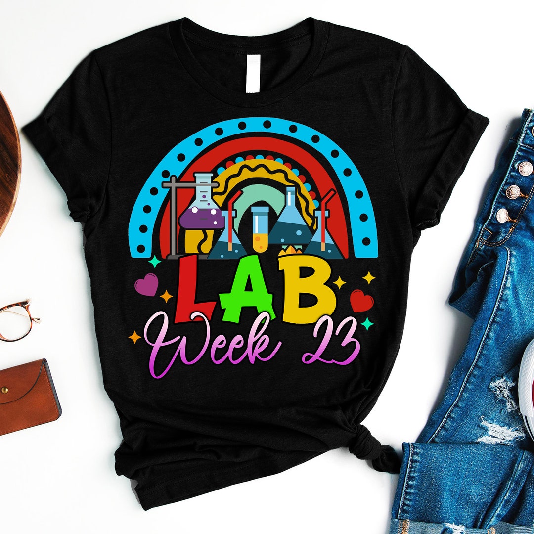 Lab Week 23 Shirtrainbow Lab Week Shirtlaboratory Tech Shirt Etsy
