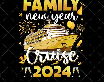 Happy New Year 2024 PNG For Sublimation New Year Cruise Family 2024 Png Happy Holiday Sublimation New Year Party png Cruise Ship PNG