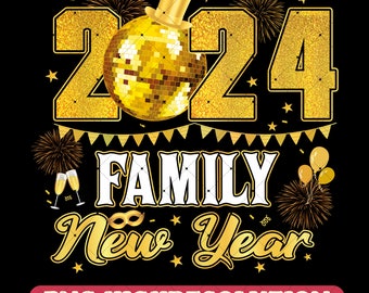 2024 Family New Year PNG For Sublimation New Year Eve Png Happy Holiday Sublimation New Year Party png Family New Year Eve Party