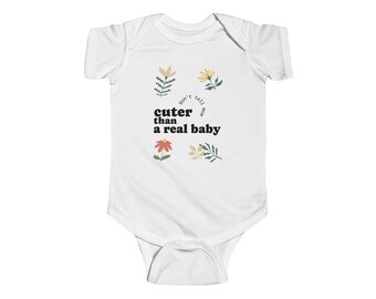 Cuter than a real baby | Funny Onesie for Reborn or other dolls