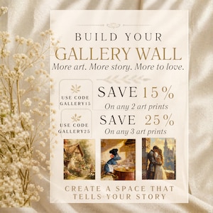 Puede incluir: Un cartel promocional con el texto BUILD YOUR GALLERY WALL, More art. More story. More to love. Incluye los c&oacute;digos de descuento GALLERY15 para un 15% en 2 l&aacute;minas y GALLERY25 para un 25% en 3 l&aacute;minas, con tres peque&ntilde;as im&aacute;genes de arte abajo.