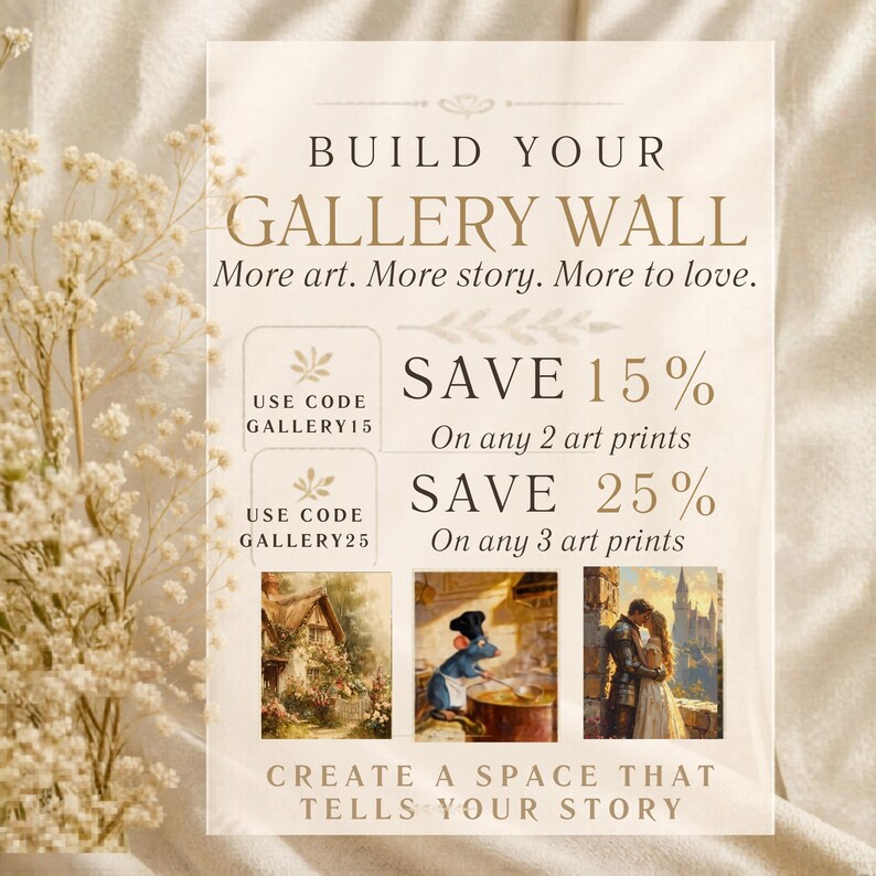Puede incluir: Un cartel promocional con el texto BUILD YOUR GALLERY WALL, More art. More story. More to love. Incluye los c&oacute;digos de descuento GALLERY15 para un 15% en 2 l&aacute;minas y GALLERY25 para un 25% en 3 l&aacute;minas, con tres peque&ntilde;as im&aacute;genes de arte abajo.