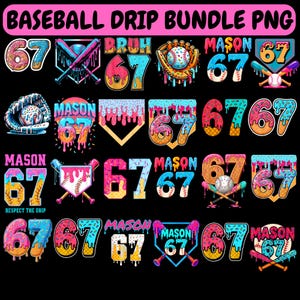 May include: A collection of baseball-themed digital graphics with the text "BASEBALL DRIP BUNDLE PNG". The designs feature the number "67" in various styles, baseballs, bats, and the word "MASON". The color palette includes pink, blue, and yellow.