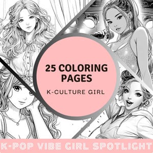 25 K-POP VIBE GIRL Coloring Pages, Korean Culture Line Art for Adult, Printable Traditional K-Dress, Mindful, Relaxing Digital Coloring Book