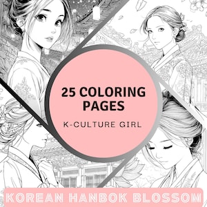 25 Hanbok Girl Coloring Pages, Korean Culture Line Art for Adults, Printable Traditional K-Dress, Mindful, Relaxing Digital Coloring Book