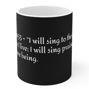 Mok Psalm 104:33 Schriftcitaat | Sing to the Lord / Zwart / 11oz / 15oz