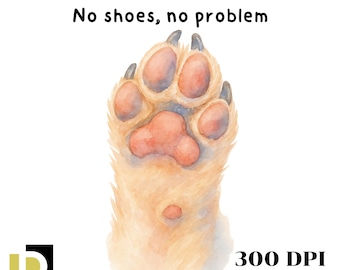 May include: A watercolour illustration of a dog's paw, featuring the text "No shoes, no problem." The paw is depicted in light brown with pink pads and black claws. The image also includes the text "300 DPI Black Text."