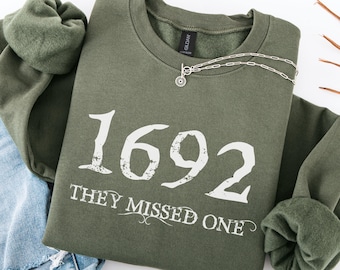 1692 They Missed One Sweatshirt, Halloween Shirt, Salem Witch Shirt, Salem 1692 Shirt, Witch Sweatshirt, Salem Witch Sweatshirt