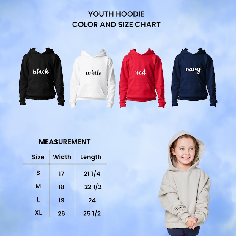 May include: A youth hoodie colour and size chart shows black, white, red, and navy hoodies. The chart provides measurements for sizes S, M, L, and XL, with width and length in inches. A young girl models a light grey hoodie.