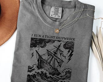 Comfort Colors® Mom Shirt, Homeschool Mama T-Shirt, Comfort Colors Mom Shirt, Funny Mama Shirt, Mother Day Gift, I Run a Tight Shipwreck