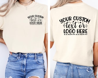 Comfort Colors© Custom Company Logo TShirt, Double Sided Personalized Shirt with Front & Back Print, Custom Tee for Business or Personal Use