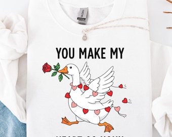 You Make My Heart Honk Goose Valentines Day Sweatshirt, Love Sweater, Silly Goose Graphic Tee, Valentines Day Gift, Funny Valentines TShirt
