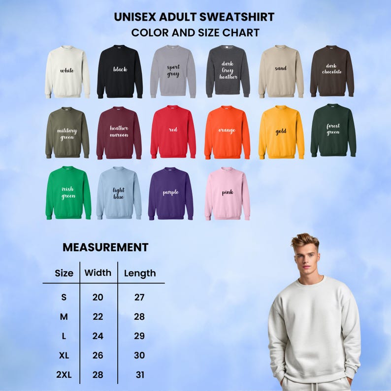 May include: A colour and size chart for unisex adult sweatshirts. The chart displays various sweatshirt colours, including white, black, grey, red, orange, and green. A measurement chart shows sizes S to 2XL with width and length in inches. A person models a white sweatshirt.